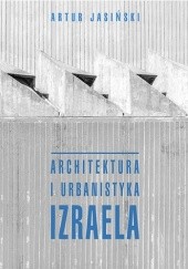 Okładka książki Architektura i urbanistyka Izraela Artur Jasiński