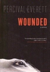 Okładka książki Wounded Percival Everett