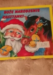 Okładka książki Boże Narodzenie Kasztanki Barbara Tylżanowska