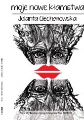 Okładka książki Moje nowe kłamstwa Jolanta Ciecharowska