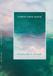 Okładka książki Inaczej niż w lustrze Damian Dawid Nowak