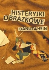Okładka książki Histeryjki obrazkowe Danuta Hein