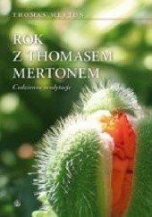Okładka książki Rok z Thomasem Mertonem. Codzienne medytacje Thomas Merton OCSO