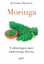 Okładka książki Moringa Uzdrawiająca moc cudownego drzewa Günter Harnisch