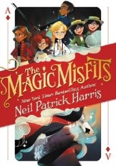 Okładka książki The Magic Misfits Neil Patrick Harris