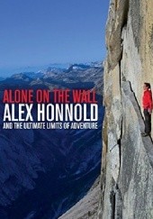Okładka książki Alone on the Wall Alex Honnold, David Roberts
