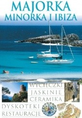 Okładka książki Majorka, Minorka i Ibiza praca zbiorowa