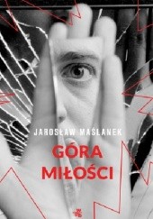 Okładka książki Góra miłości Jarosław Maślanek