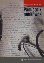 Okładka książki Pamiętnik Naukowca Tadeusz Ewaryst Pawlikowski