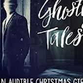 Ghostly Tales: An Audible Christmas Gift