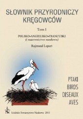 Okładka książki Słownik przyrodniczy kręgowców = Ptaki Rajmund Lepert