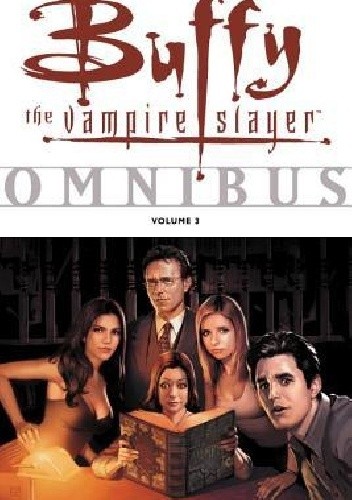 Okładki książek z cyklu Buffy the Vampire Slayer Omnibus