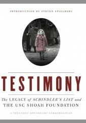 Okładka książki Testimony: The Legacy of Schindler’s List and the USC Shoah Foundation Steven Allan Spielberg