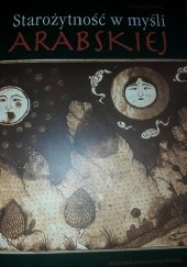 Okładka książki Starożytność w myśli arabskiej Adam Bieniek