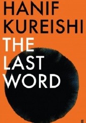 Okładka książki The Last Word Hanif Kureishi