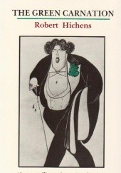 Okładka książki The Green Carnation Robert Smythe Hichens