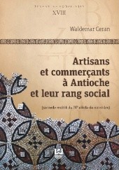 Okładka książki Artisans et commercants a Antioche et leur rang social