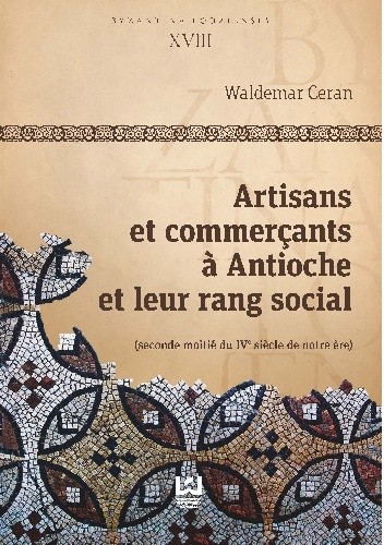 Okładka książki Artisans et commercants a Antioche et leur rang social Waldemar Ceran