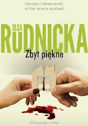 Okładka książki Zbyt piękne Olga Rudnicka