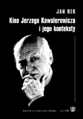 Kino Jerzego Kawalerowicza i jego konteksty