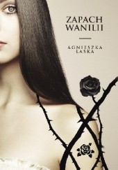 Okładka książki Zapach wanilii Agnieszka Łaska