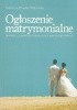 Okładka książki Ogłoszenia matrymonialne. Studium z pogranicza folklorystyki i antropologii kultury Katarzyna Orszulak-Dudkowska