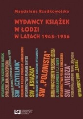 Okładka książki Wydawcy książek w Łodzi w latach 1945-1956 Magdalena Rzadkowolska