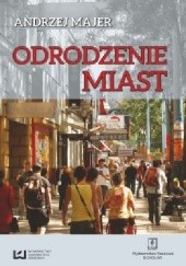 Okładka książki Odrodzenie miast Andrzej Majer