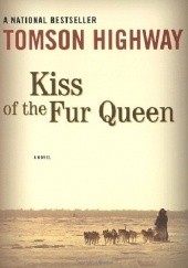 Okładka książki Kiss of the Fur Queen Tomson Highway