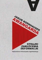 Okładka książki Awangarda. Strajki, zakłócenia, deformacje