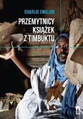 Okładka książki Przemytnicy książek z Timbuktu Charlie English