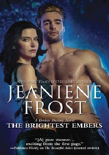 Okładka książki The Brightest Embers Jeaniene Frost