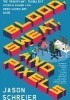 Blood, Sweat, and Pixels: The Triumphant, Turbulent Stories Behind How Video Games Are Made
