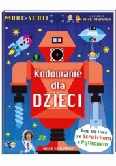 Okładka książki Kodowanie dla dzieci autora Scott Marc, 9788310132581