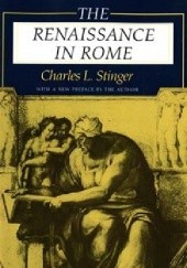 Okładka książki The Renaissance in Rome Charles L. Stinger