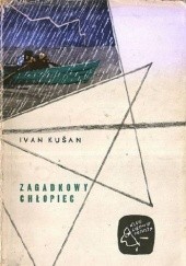 Okładka książki Zagadkowy chłopiec Ivan Kušan