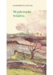 Okładka książki Wędrówki wiatru Kazimierz Śladewski