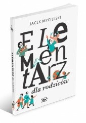 Okładka książki Elementarz dla rodziców Jacek Mycielski