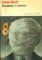 Okładka książki Dramaty i wiersze Ernest Bryll
