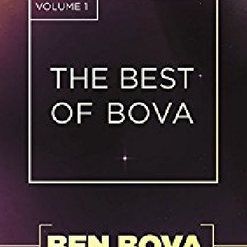 Okładka książki The Best of Bova, Volume 1 Ben Bova