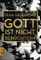 Okładka książki Gott ist nicht schüchtern Olga Grjasnowa