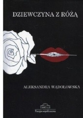Okładka książki Dziewczyna z różą Aleksandra Wądołowska