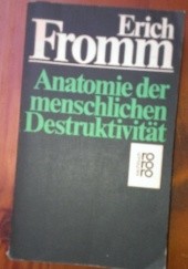 Okładka książki Anatomie der menschlichen Destruktivität Erich Fromm