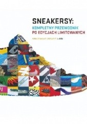 Okładka książki Sneakersy: Kompletny przewodnik po edycjach limitowanych U Dox, U Dox