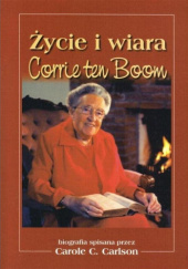 Okładka książki Życie i wiara Corrie Ten Boom Carole Carlson