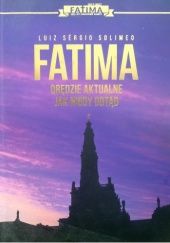 Okładka książki Fatima Orędzie aktualne jak nigdy dotąd Luis Sergio Solimeo