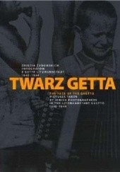 Okładka książki Twarz Getta. Zdjęcia żydowskich fotografów z Getta Litzmannstadt 1940-1944. Ingo Loose, praca zbiorowa