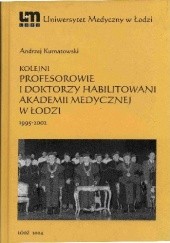 Okładka książki Kolejni profesorowie i doktorzy habilitowani Akademii Medycznej  w Łodzi : 1995 - 2002