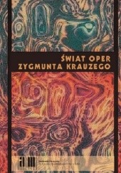 Świat oper Zygmunta Krauzego