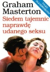 Okładka książki Siedem tajemnic naprawdę udanego seksu Graham Masterton